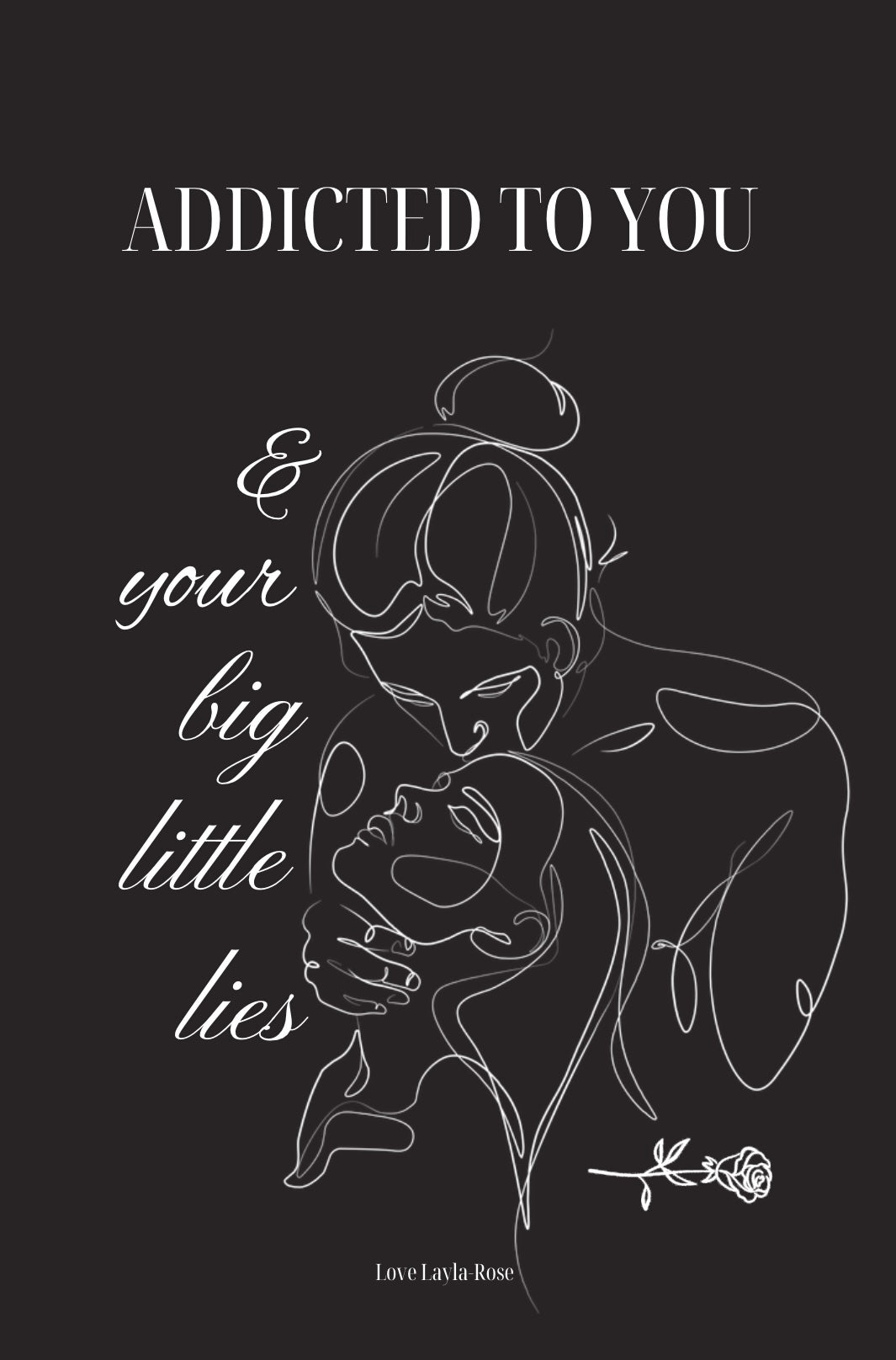 ADDICTED TO YOU and your big little lies